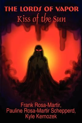 Lords of Vapor by Rosa-Martir, Frank