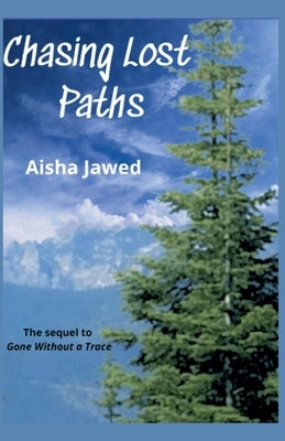 Chasing Lost Paths by Jawed, Aisha