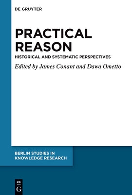 Practical Reason in Historical and Systematic Perspective by No Contributor