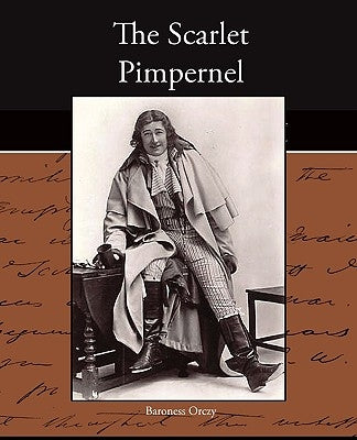 The Scarlet Pimpernel by Orczy, Baroness