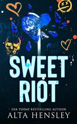 Sweet Riot: A Steamy Why Choose Romance by Hensley, Alta