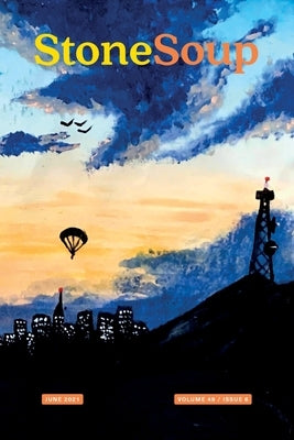 Stone Soup Magazine: June 2021 by Stone Soup