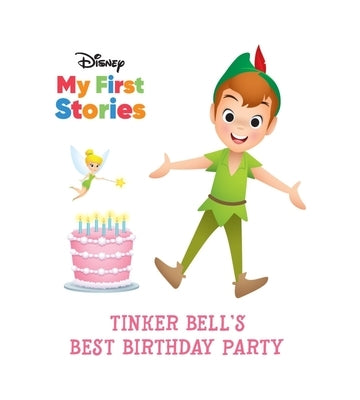 Disney My First Stories Tinker Bell's Best Birthday Party by Pi Kids