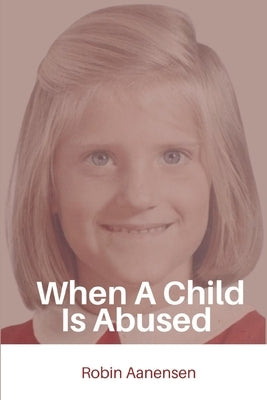 When A Child Is Abused by Rox, Robin