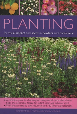 Planting for Visual Impact and Scent in Borders and Containers by Mikolajski, Andrew