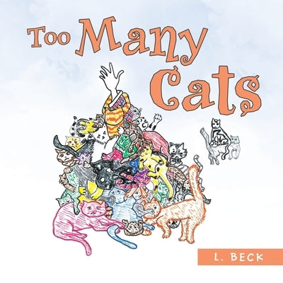 Too Many Cats by Beck, L.