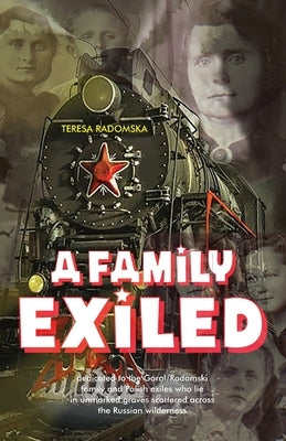 A Family Exiled by Radomska, Teresa