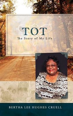TOT The Story of My Life by Cruell, Bertha Lee Hughes