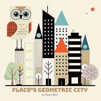 Flaco's Geometric City by Kilicli, Sanem