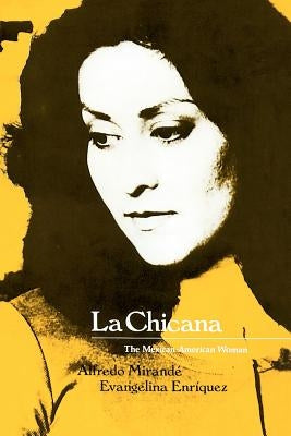 La Chicana: The Mexican-American Woman by Mirandé, Alfredo