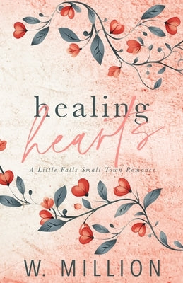 Healing Hearts by Million, W.