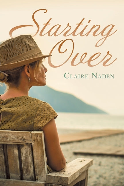 Starting Over by Naden, Claire