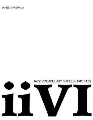 Jazz Vocabulary For Electric Bass: ii-V-I by Stevens, Chelsea