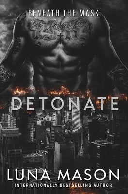 Detonate: A Dark Mafia Romance by Mason, Luna