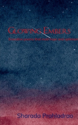 Glowing Embers by Prahladrao, Sharada