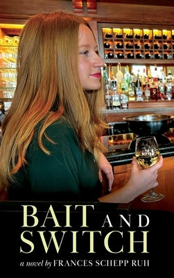 Bait and Switch by Ruh, Frances Schepp