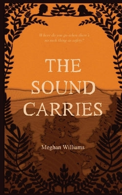 The Sound Carries by Williams, Meghan