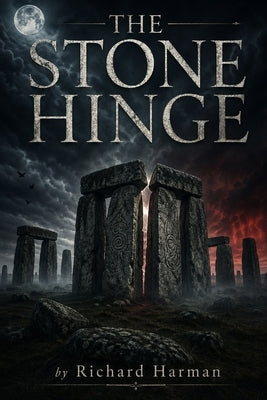 The Stone Hinge by Harman, Richard