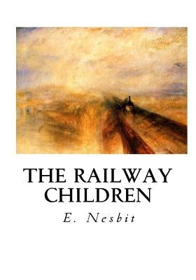 The Railway Children by Nesbit, E.