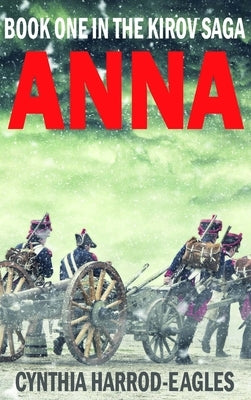 Anna: Book One of the Kirov Trilogy by Harrod-Eagles, Cynthia