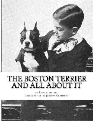 The Boston Terrier and All About It by Chambers, Jackson