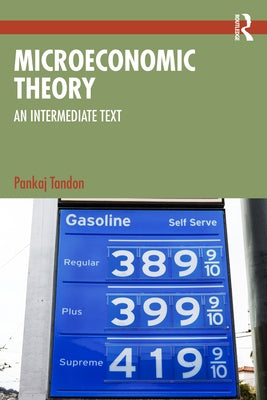 Microeconomic Theory: An Intermediate Text by Tandon, Pankaj