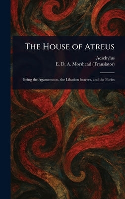 The House of Atreus by Aeschylus