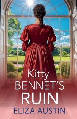 Kitty Bennet's Ruin by Austin, Eliza