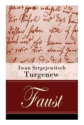 Faust: Eine autobiographische Liebesgeschichte - Erzählung in neun Briefen by Turgenew, Iwan Sergejewitsch