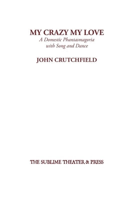 My Crazy My Love by Crutchfield, John