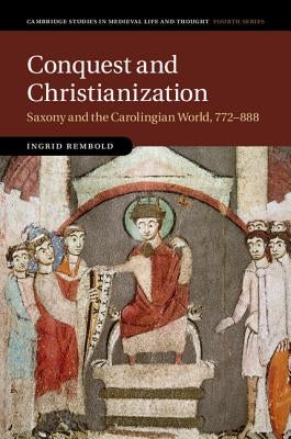 Conquest and Christianization by Rembold, Ingrid