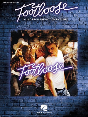 Footloose: Music from the Motion Picture Soundtrack by Hal Leonard Corp
