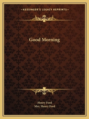 Good Morning by Ford, Henry