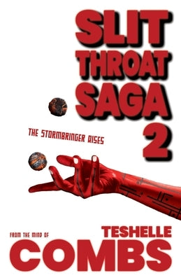 Slit Throat Saga 2: The Stormbringer Rises by Combs, Teshelle