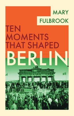Berlin by Fulbrook, Mary