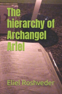 The hierarchy of Archangel Ariel by Roshveder, Eliel
