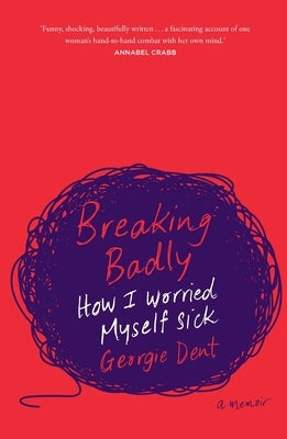 Breaking Badly by Dent, Georgie