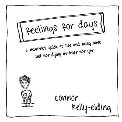 Feelings for Days by Kelly-Eiding, Connor