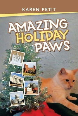 Amazing Holiday Paws by Petit, Karen