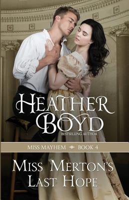Miss Merton's Last Hope by Boyd, Heather