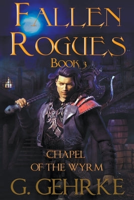 The Chapel of the Wyrm by Gehrke, Gerhard