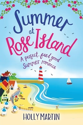 Summer at Rose Island: Large Print edition by Martin, Holly