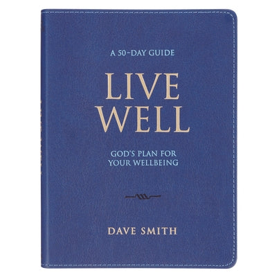 Live Well; God's Plan for Your Wellbeing by