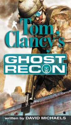 Tom Clancy's Ghost Recon by Michaels, David
