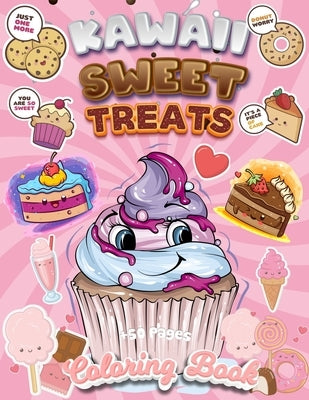 Kawaii Sweet Treats Coloring Book: +50 Adorable Sweet Treats Coloring Pages - Super Cute Sweet Coloring Book For Adults And Kids of All Ages by Coloring Book Happy