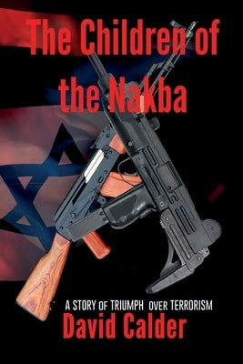 The Children of the Nakba by Calder, David