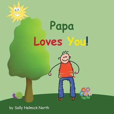 Papa Loves You! by North, Sally Helmick