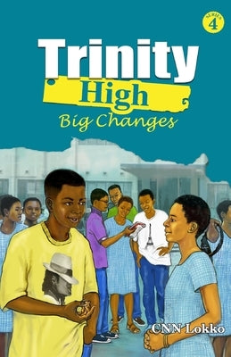 Trinity High: Big Changes by Lokko, Cnn