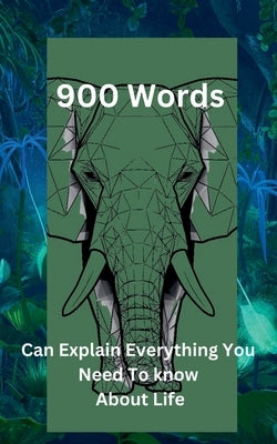 "900 Words Can Explain Everything You Need To Know About Life" by Tabler, Don