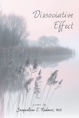Dissociative Effect by Redmer, Jacqueline S.